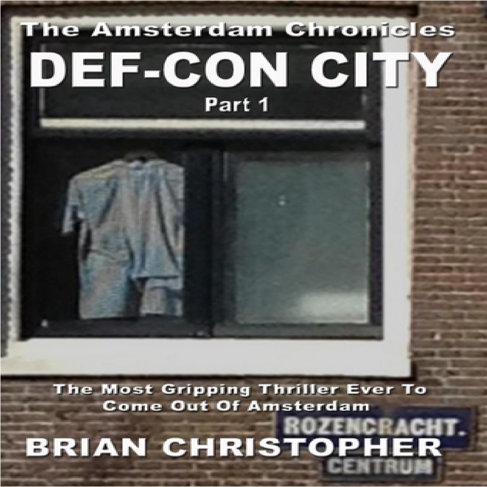 The Amsterdam Chronicles: Def-Con City